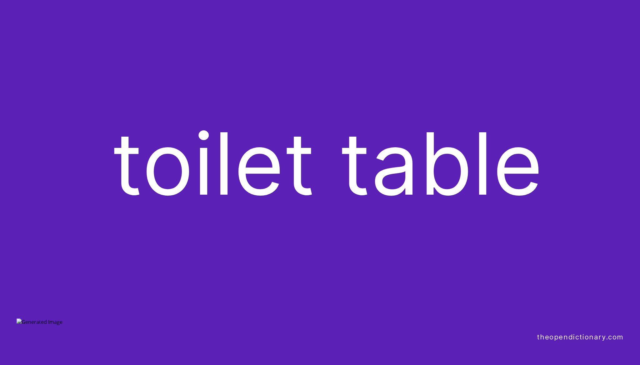 toilet-table-meaning-of-toilet-table-definition-of-toilet-table